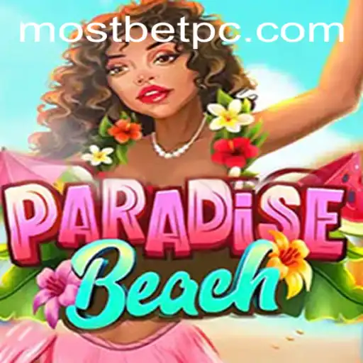 Exploring the Exotic World of 'ParadiseBeach' with Mostbet
