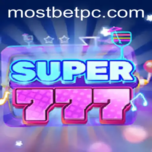 Discover the Thrilling World of Super777 with Mostbet